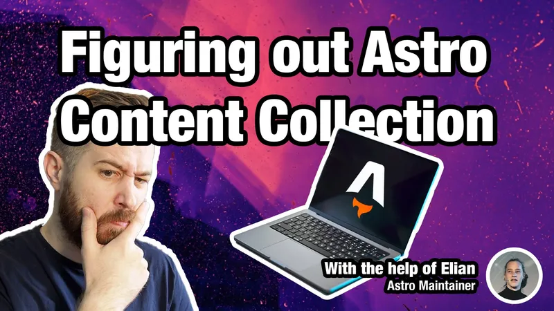 Figuring out Astro Content Collections